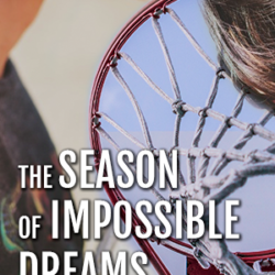 The Season of Impossible Dreams